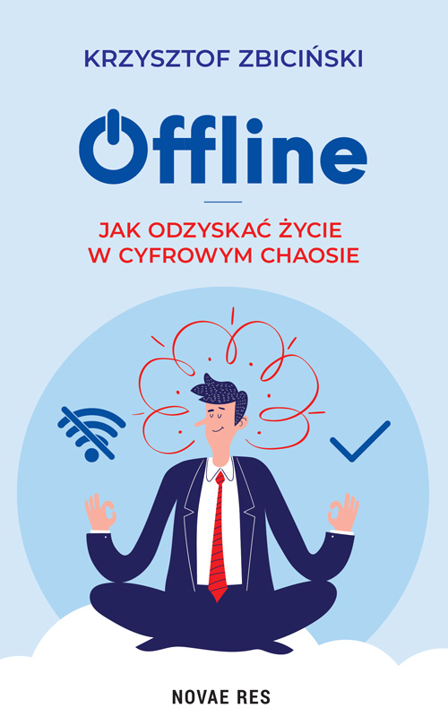 Offline. Jak odnaleźć równowagę w cyfrowym świecie
